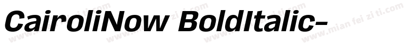 CairoliNow BoldItalic字体转换